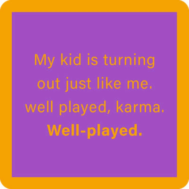 Coaster: Well Played Karma