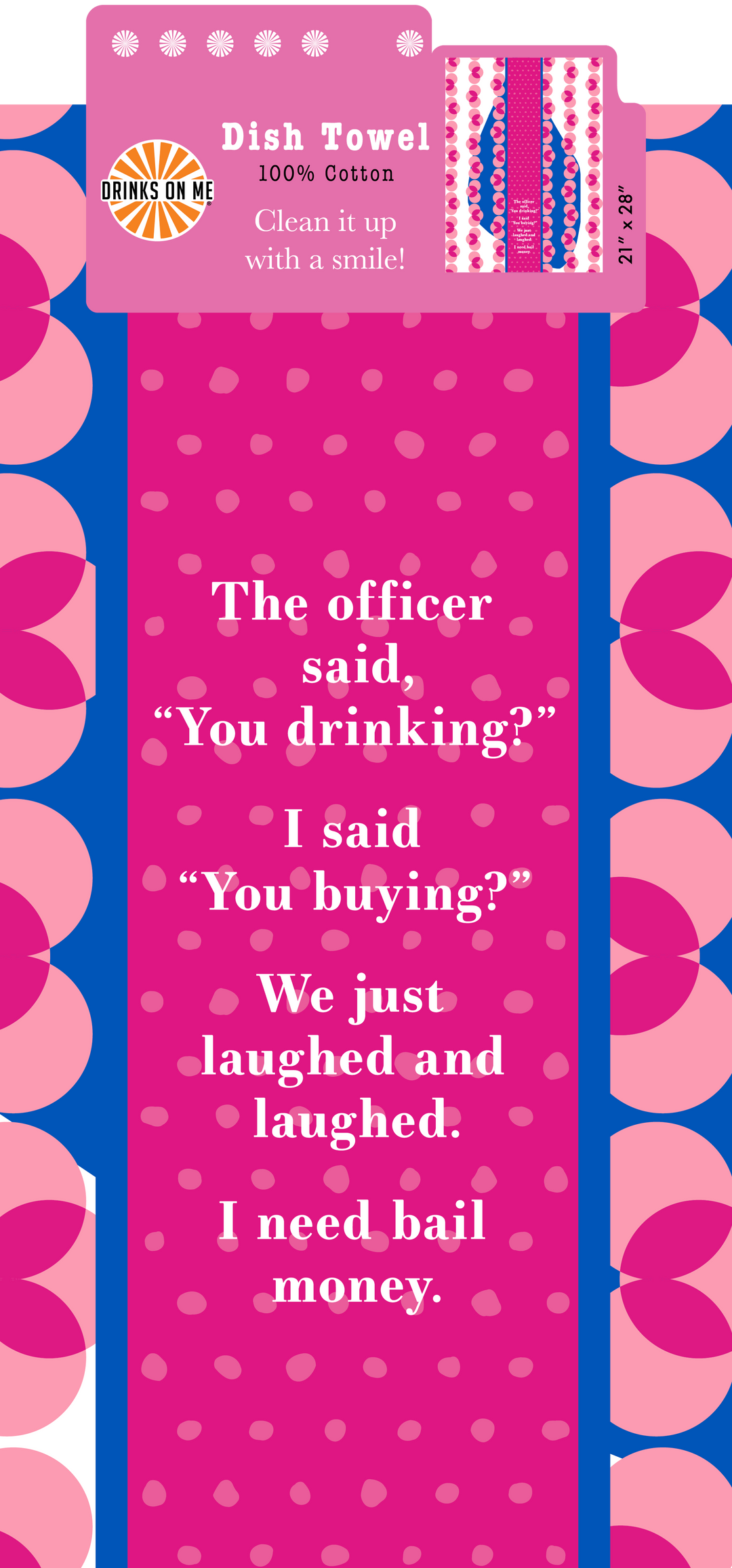 DISH TOWEL: You Drinking?