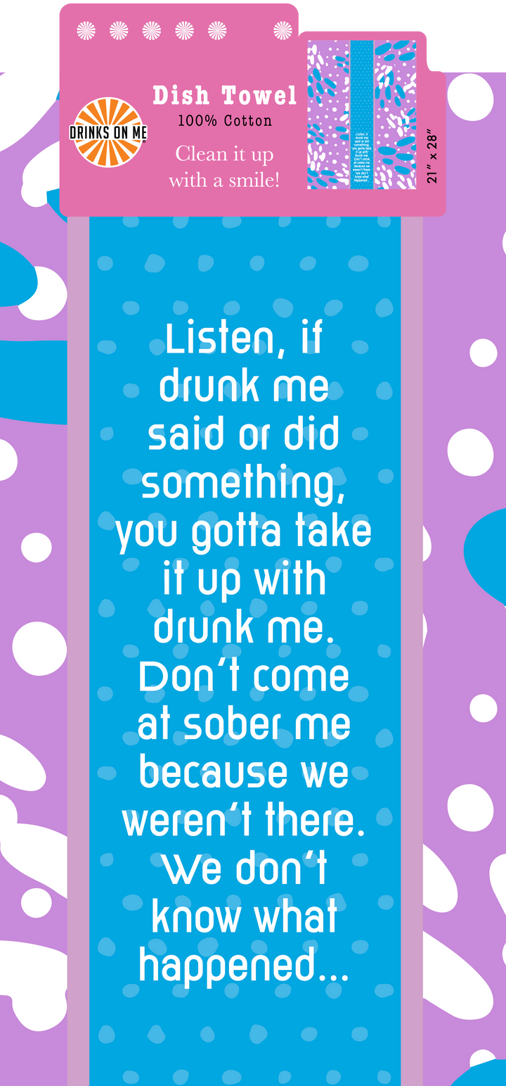 DISH TOWEL: Drunk Me